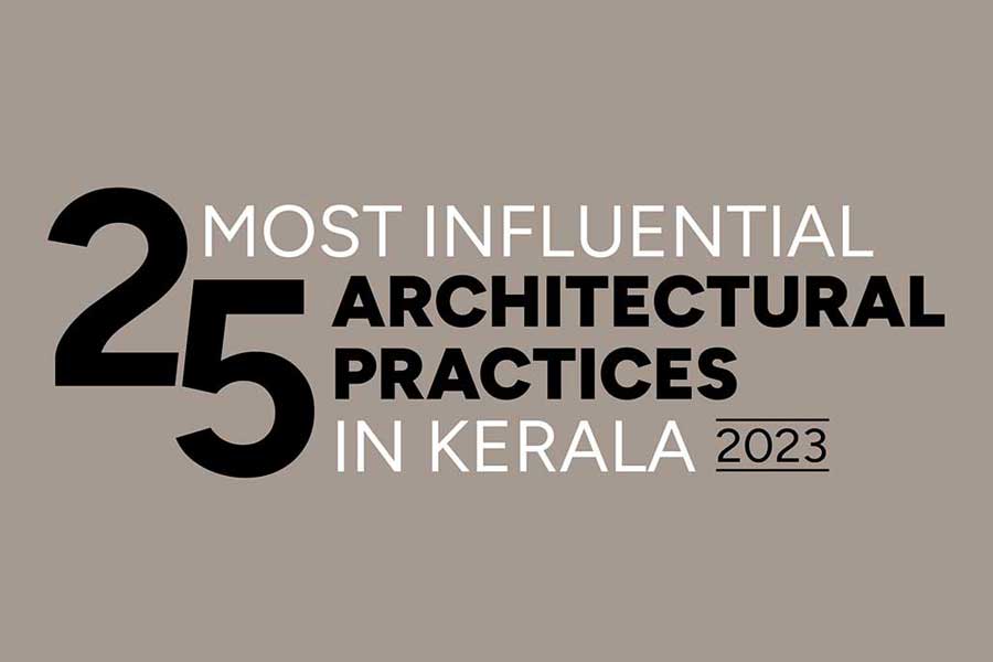 25 most influential architectural practices in Kerala by Designer + Builder Magazine (Kerala)